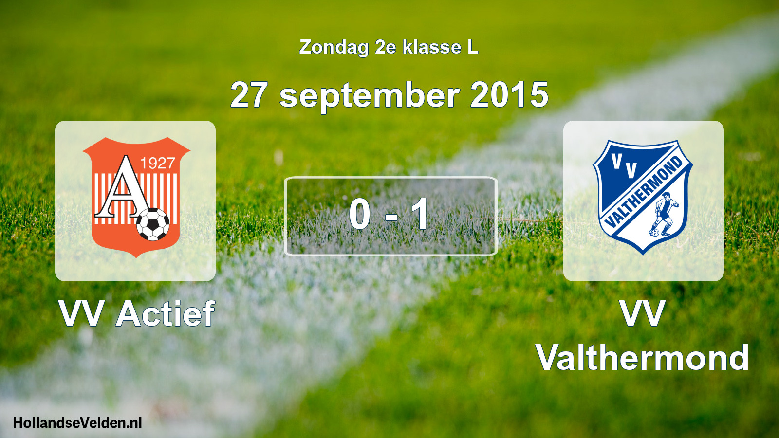 Total number of matches played: VV Actief - VV Valthermond 0 - 1 (27 September 2015)