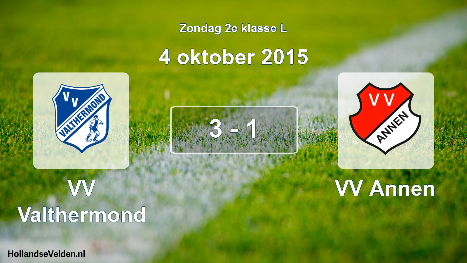 Total number of matches played: VV Valthermond - VV Annen 3 - 1 (4 October 2015)