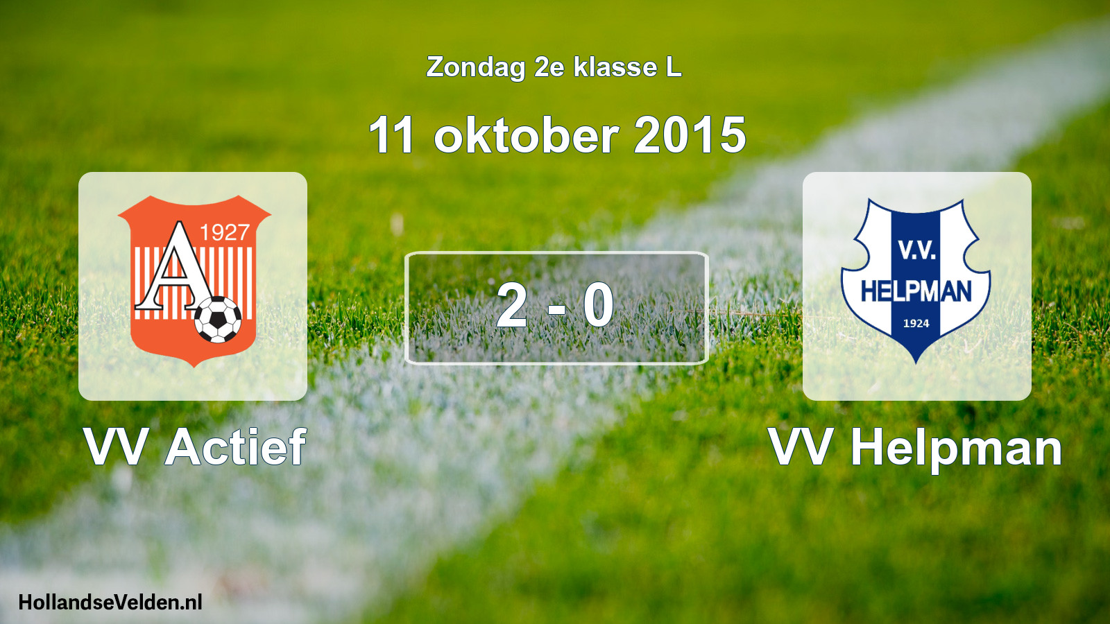 Total number of matches played: VV Actief - VV Helpman 2 - 0 (11 October 2015)