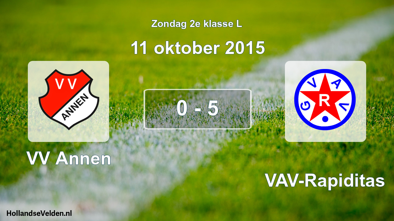 Total number of matches played: VV Annen - GVAV-Rapiditas 0 - 5 (11 October 2015)