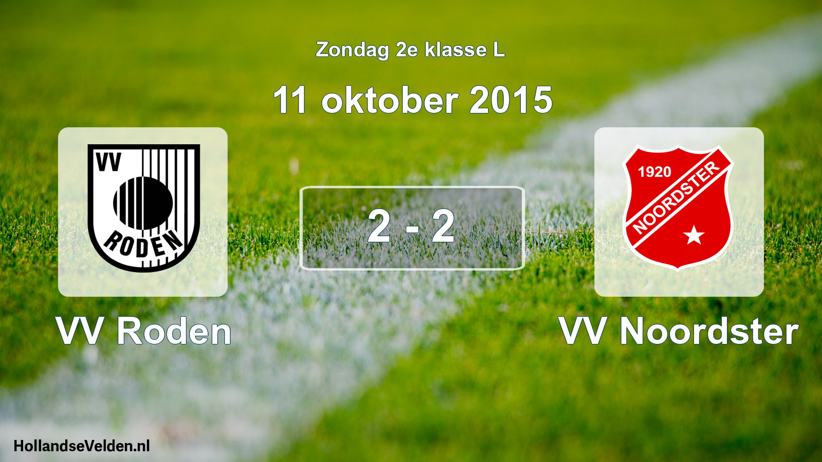 Total number of matches played: VV Roden - VV Noordster 2 - 2 (11 October 2015)