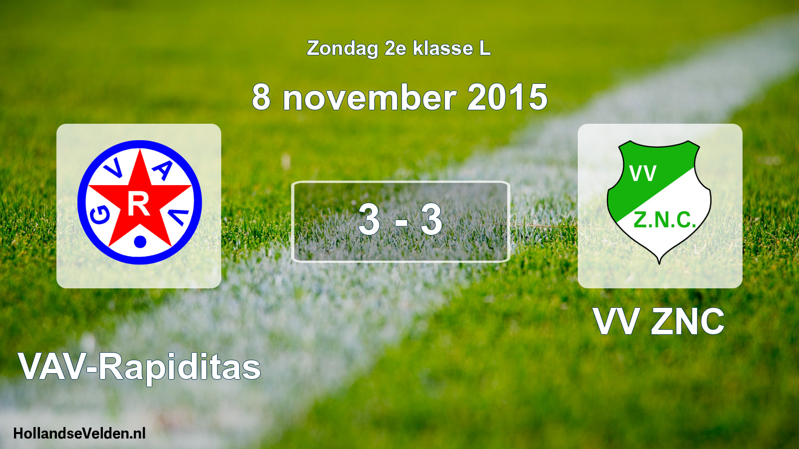 Total number of matches played: GVAV-Rapiditas - VV ZNC 3 - 3 (8 November 2015)