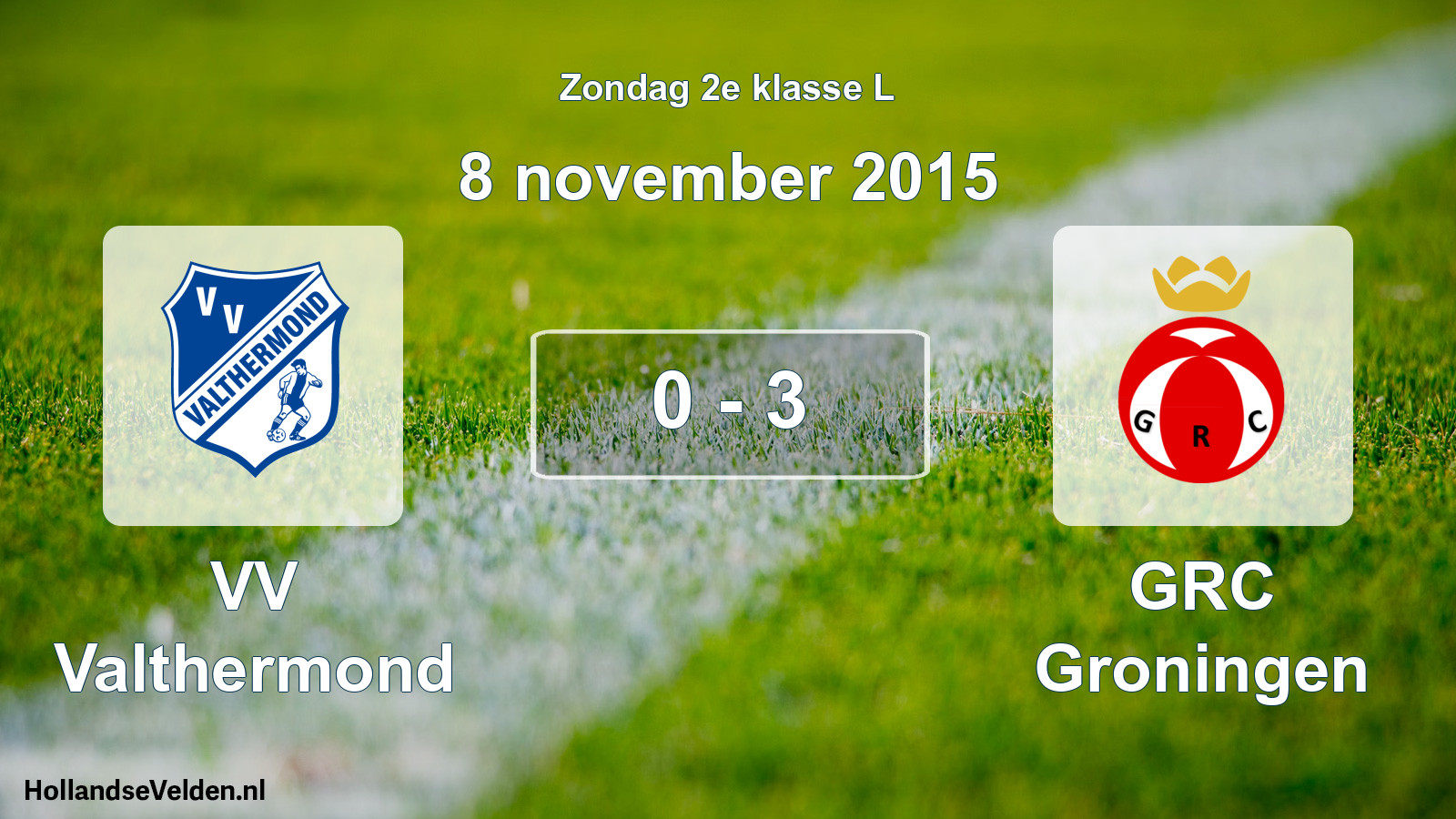 Total number of matches played: VV Valthermond - GRC Groningen 0 - 3 (8 November 2015)