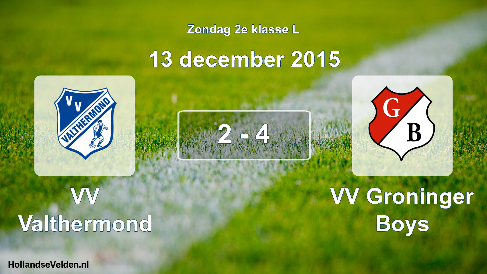 Total number of matches played: VV Valthermond - VV Groninger Boys 2 - 4 (13 December 2015)