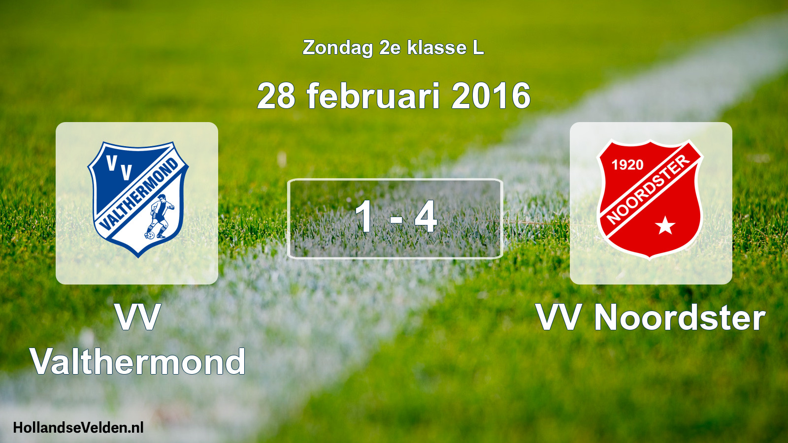 Total number of matches played: VV Valthermond - VV Noordster 1 - 4 (28 February 2016)