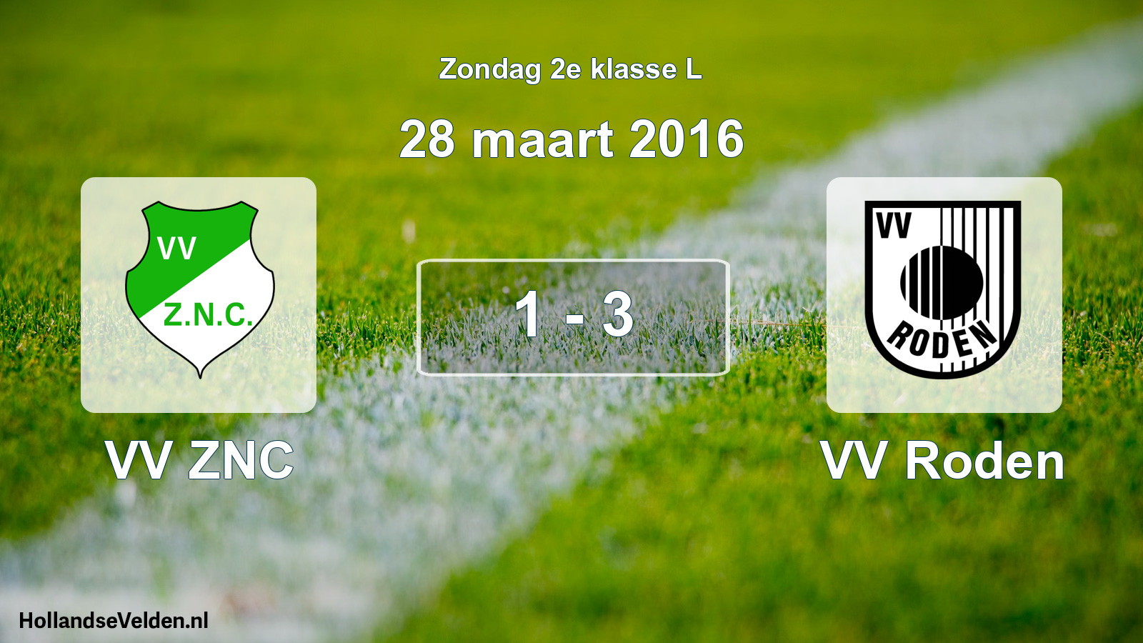 Total number of matches played: VV ZNC - VV Roden 1 - 3 (28 March 2016)