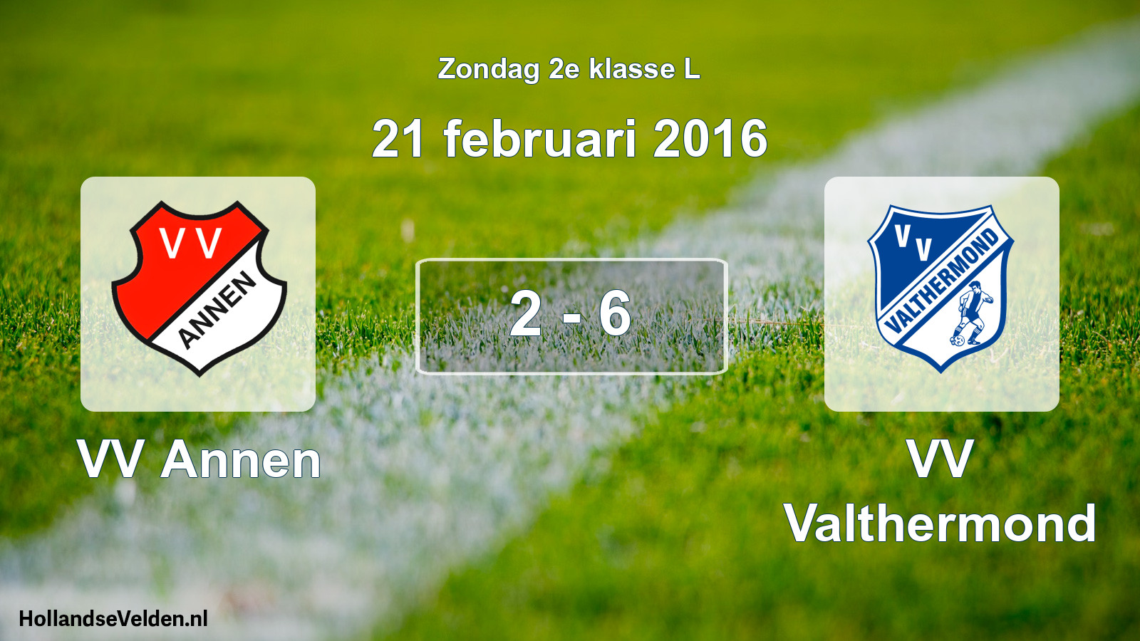Total number of matches played: VV Annen - VV Valthermond 2 - 6 (21 February 2016)
