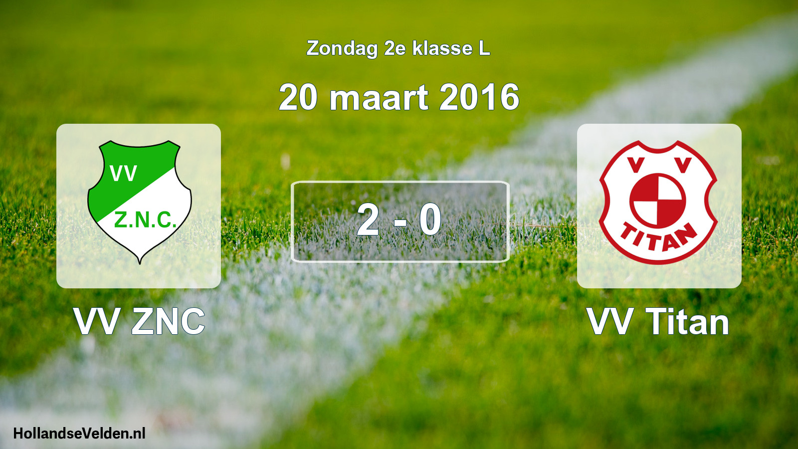 Total number of matches played: VV ZNC - VV Titan 2 - 0 (20 March 2016)