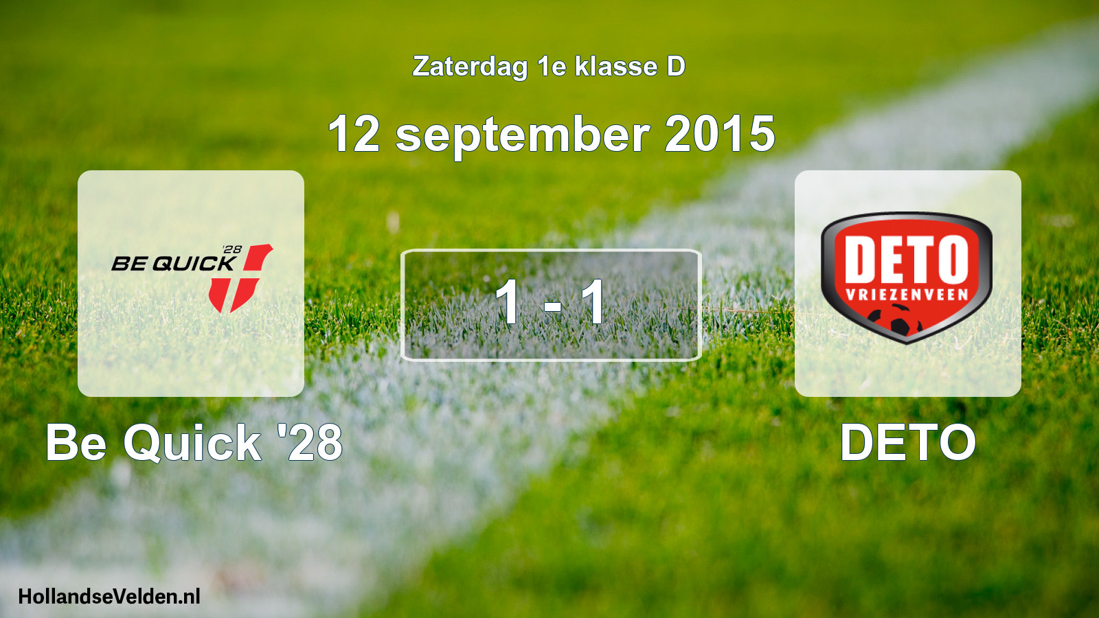 Total number of matches played: Be Quick '28 - DETO 1 - 1 (12 September 2015)
