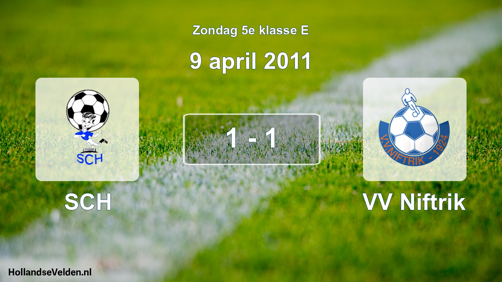 Total number of matches played: SCH - VV Niftrik 1 - 1 (9 April 2011)