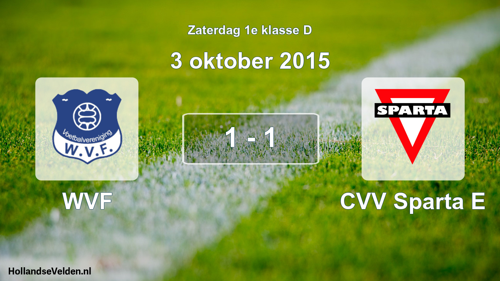 Total number of matches played: WVF - CVV Sparta E 1 - 1 (3 October 2015)