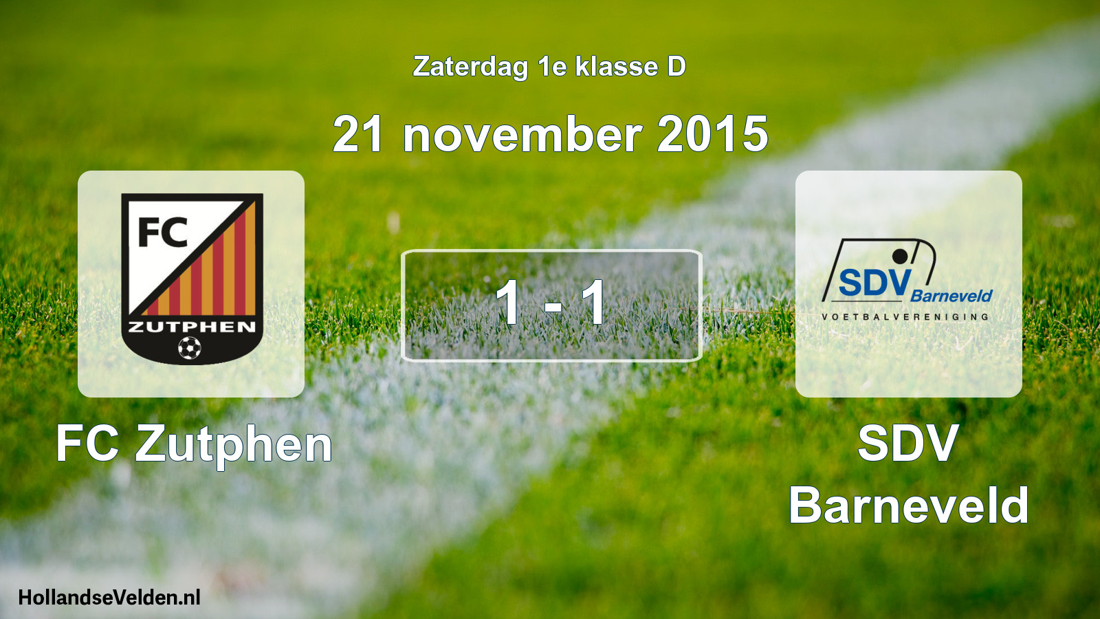Total number of matches played: FC Zutphen - SDV Barneveld 1 - 1 (21 November 2015)