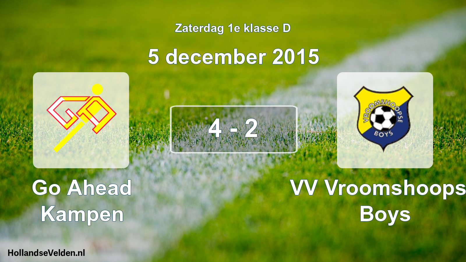 Total number of matches played: Go Ahead Kampen - VV Vroomshoopse Boys 4 - 2 (5 December 2015)