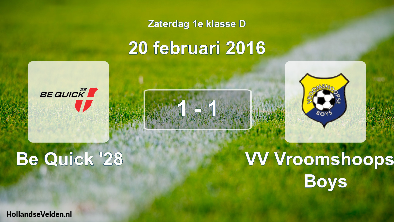 Total number of matches played: Be Quick '28 - VV Vroomshoopse Boys 1 - 1 (20 February 2016)