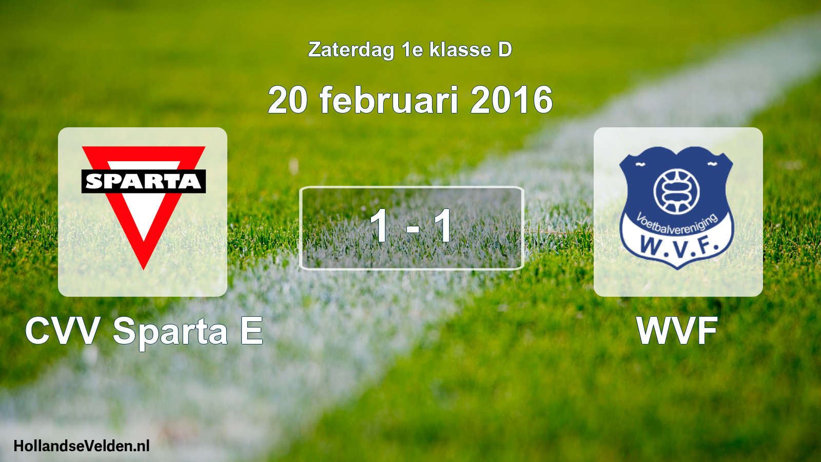 Total number of matches played: CVV Sparta E - WVF 1 - 1 (20 February 2016)
