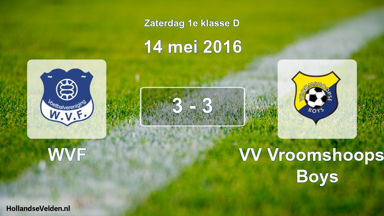 Total number of matches played: WVF - VV Vroomshoopse Boys 3 - 3 (14 May 2016)
