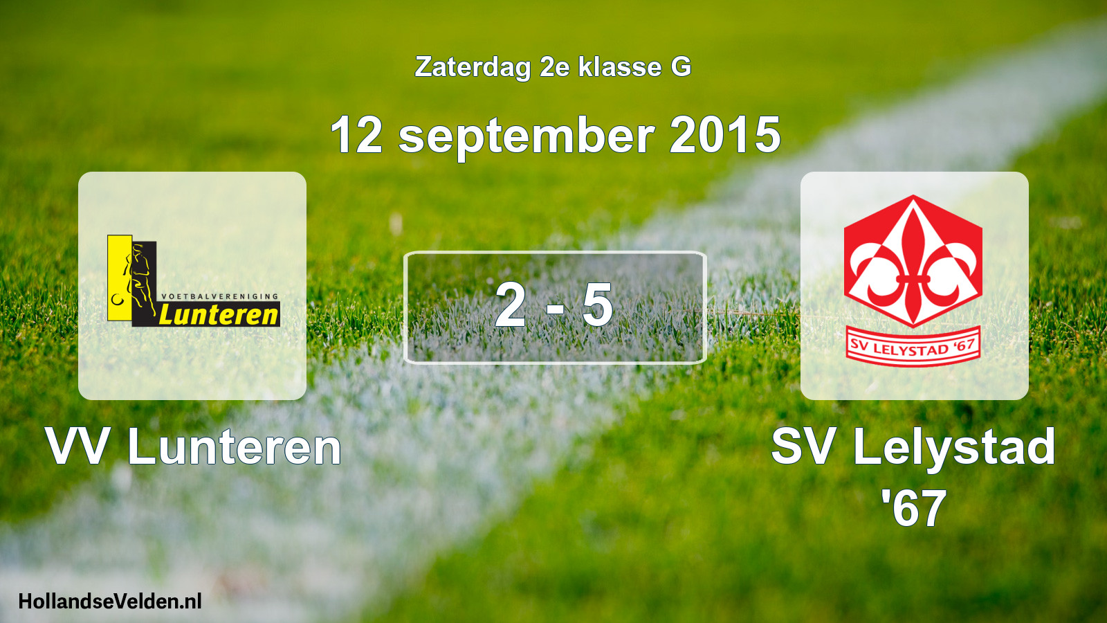 Total number of matches played: VV Lunteren - SV Lelystad '67 2 - 5 (12 September 2015)