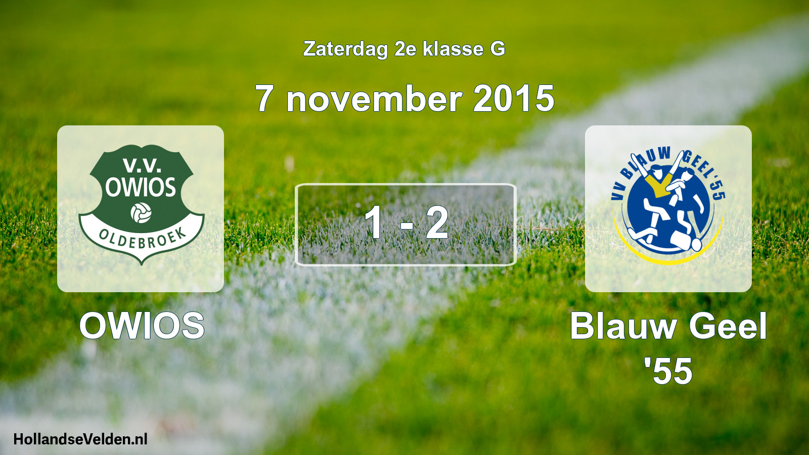 Total number of matches played: OWIOS - Blauw Geel '55 1 - 2 (7 November 2015)