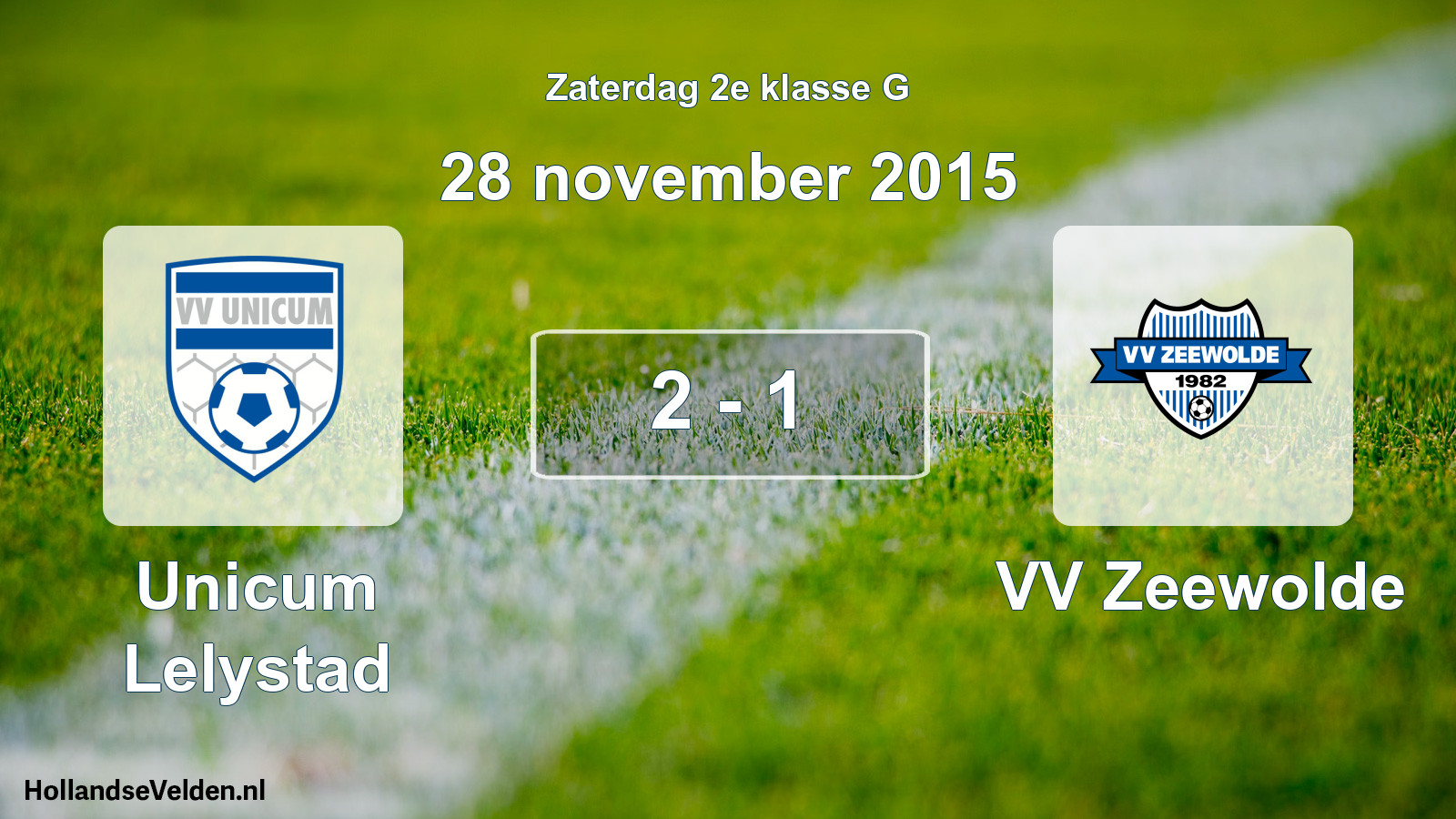 Total number of matches played: Unicum Lelystad - VV Zeewolde 2 - 1 (28 November 2015)