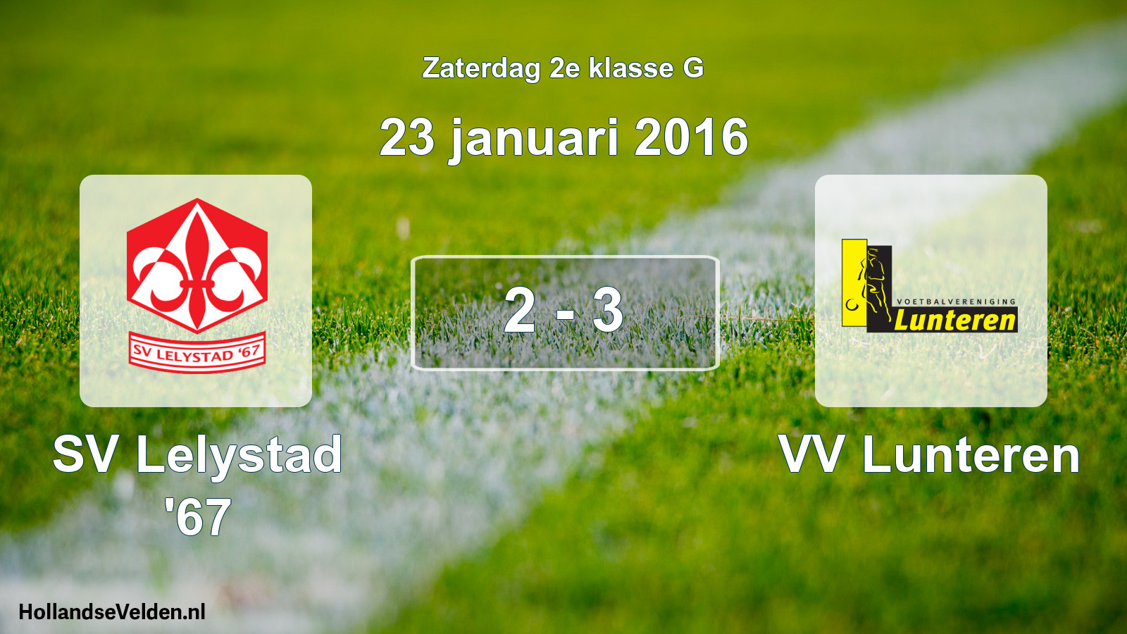 Total number of matches played: SV Lelystad '67 - VV Lunteren 2 - 3 (23 January 2016)
