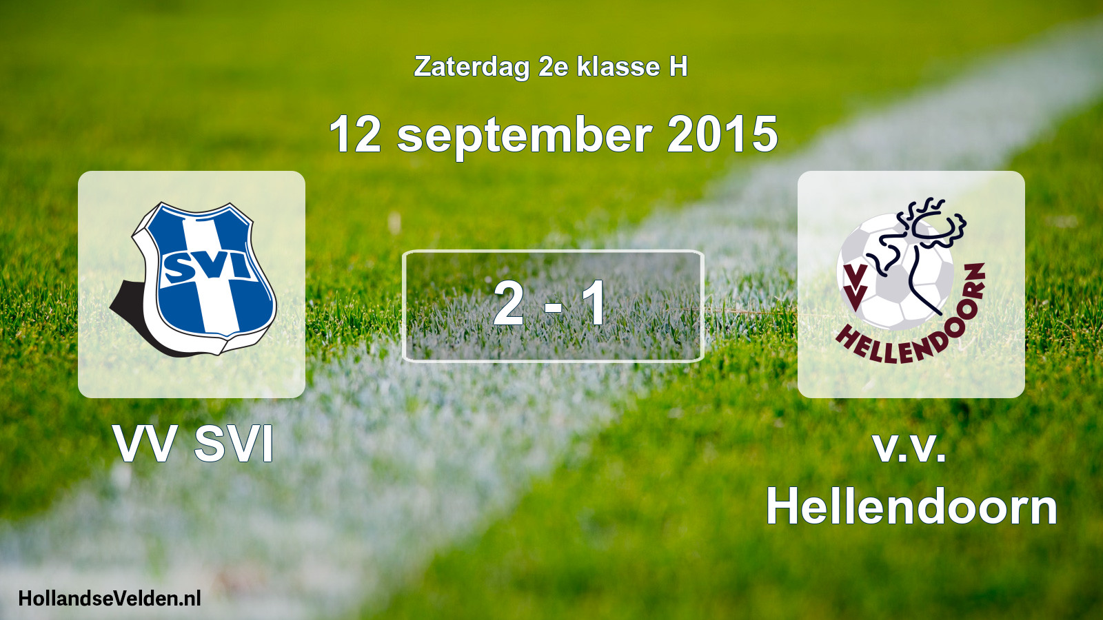 Total number of matches played: VV SVI - v.v. Hellendoorn 2 - 1 (12 September 2015)