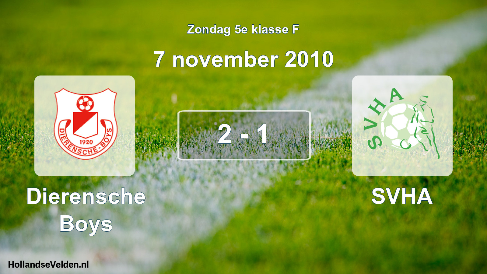 Total number of matches played: Dierensche Boys - SVHA 2 - 1 (7 November 2010)