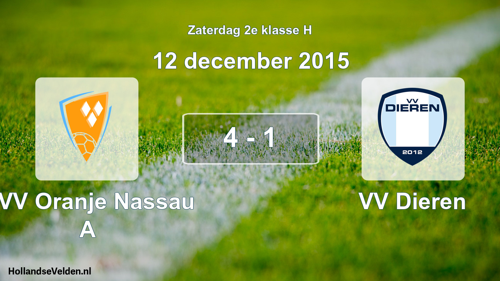 Total number of matches played: CVV Oranje Nassau A - VV Dieren 4 - 1 (12 December 2015)