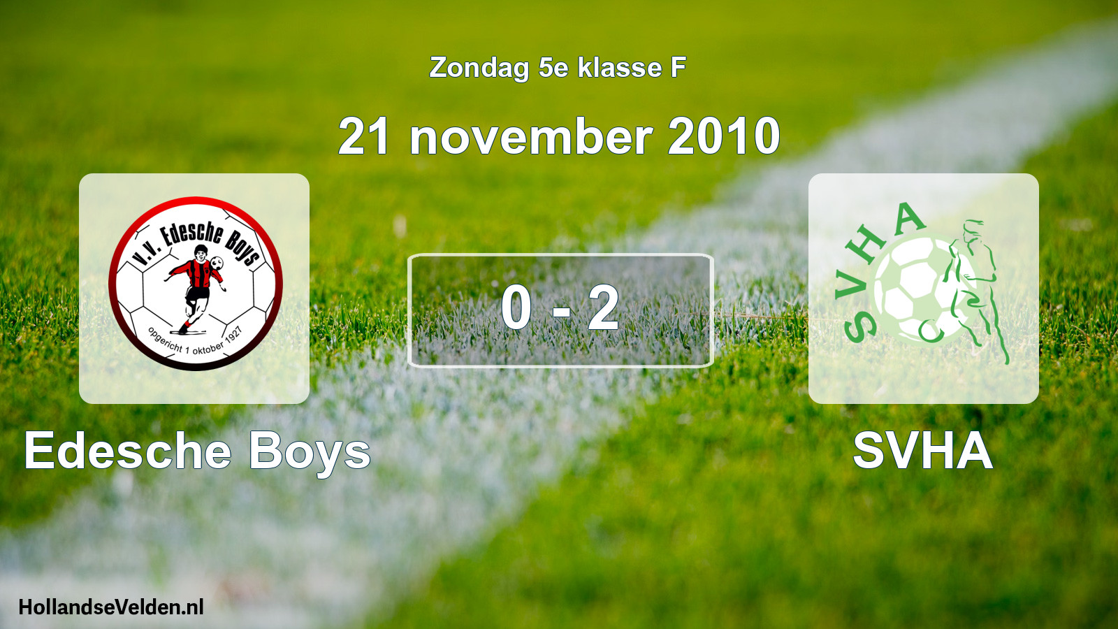 Total number of matches played: Edesche Boys - SVHA 0 - 2 (21 November 2010)