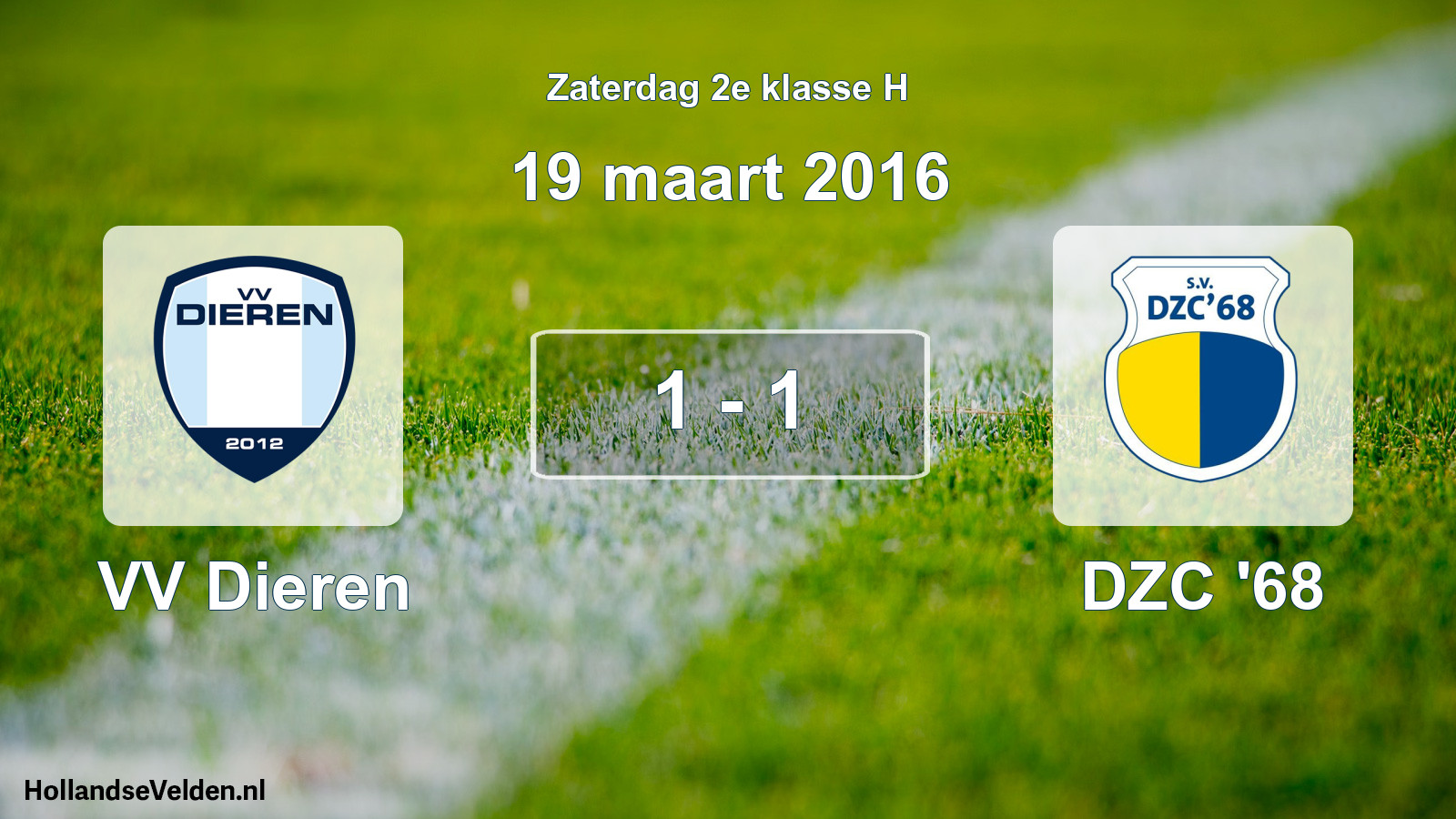 Total number of matches played: VV Dieren - DZC '68 1 - 1 (19 March 2016)