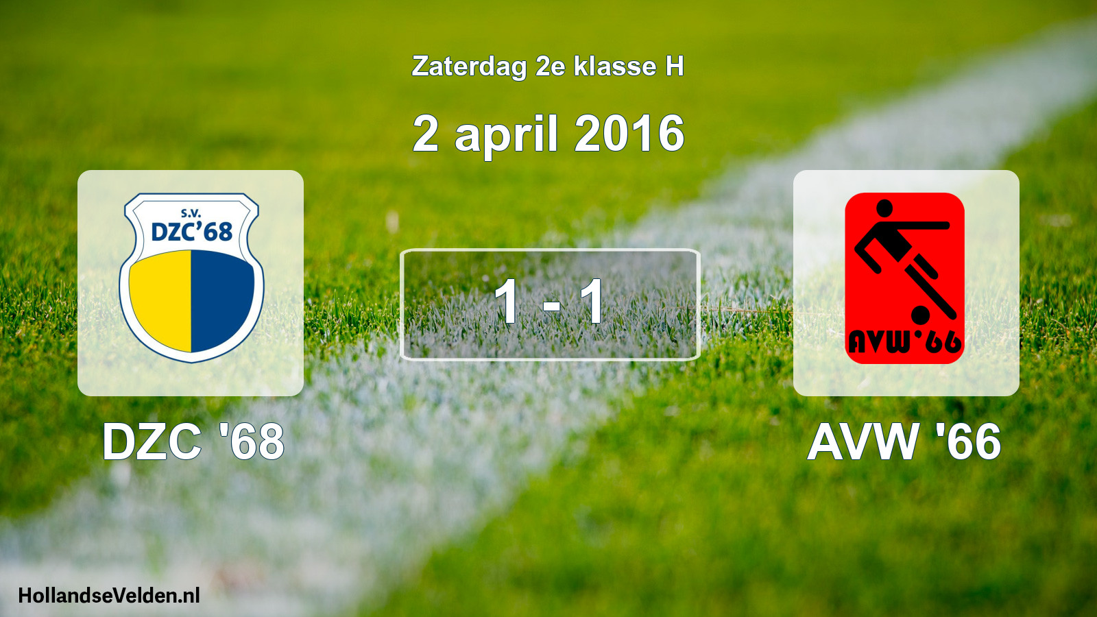 Total number of matches played: DZC '68 - AVW '66 1 - 1 (2 April 2016)