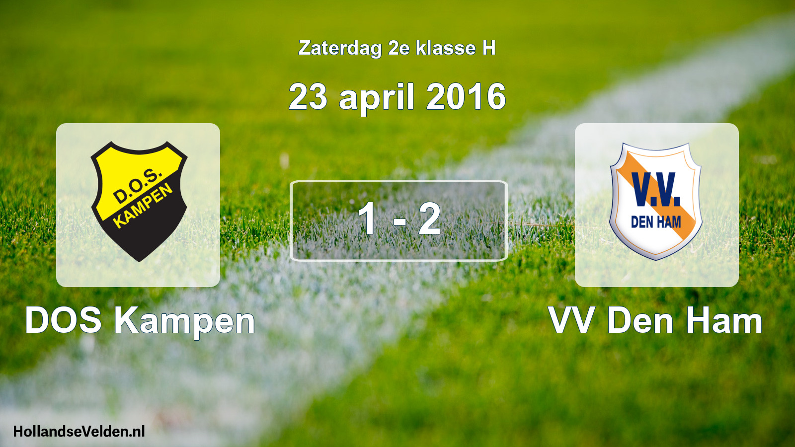 Total number of matches played: DOS Kampen - VV Den Ham 1 - 2 (23 April 2016)
