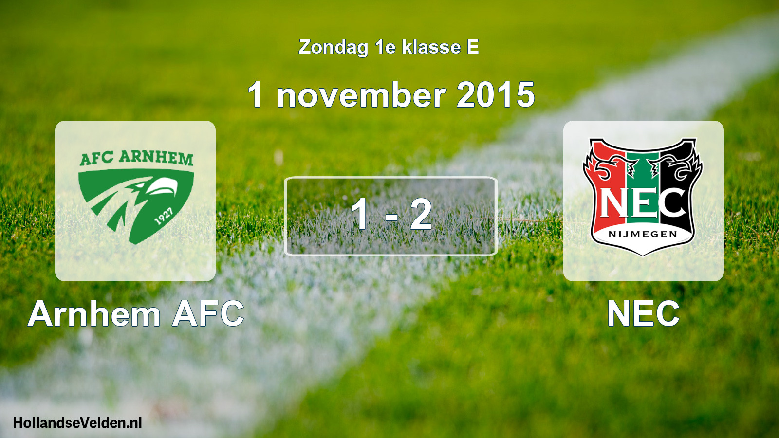 Total number of matches played: Arnhem AFC - NEC 1 - 2 (1 November 2015)