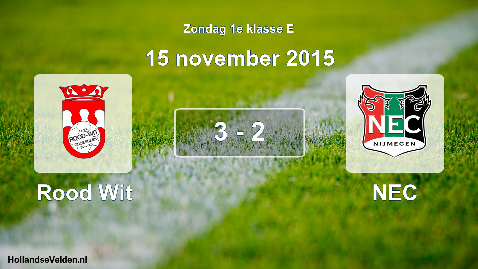 Total number of matches played: Rood Wit - NEC 3 - 2 (15 November 2015)