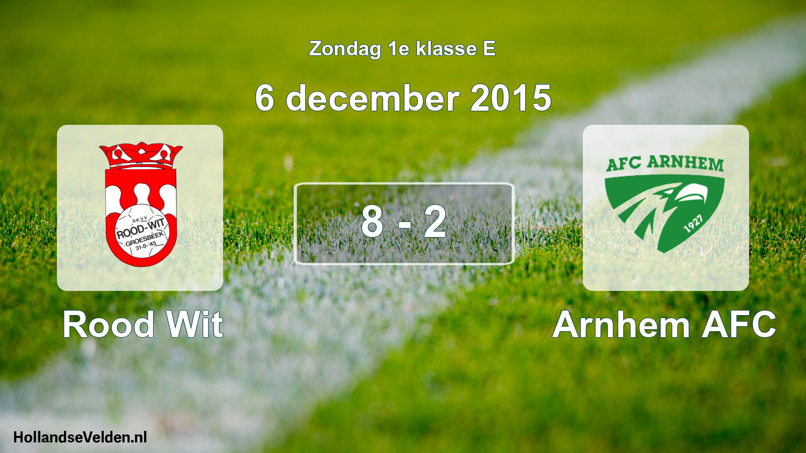 Total number of matches played: Rood Wit - Arnhem AFC 8 - 2 (6 December 2015)