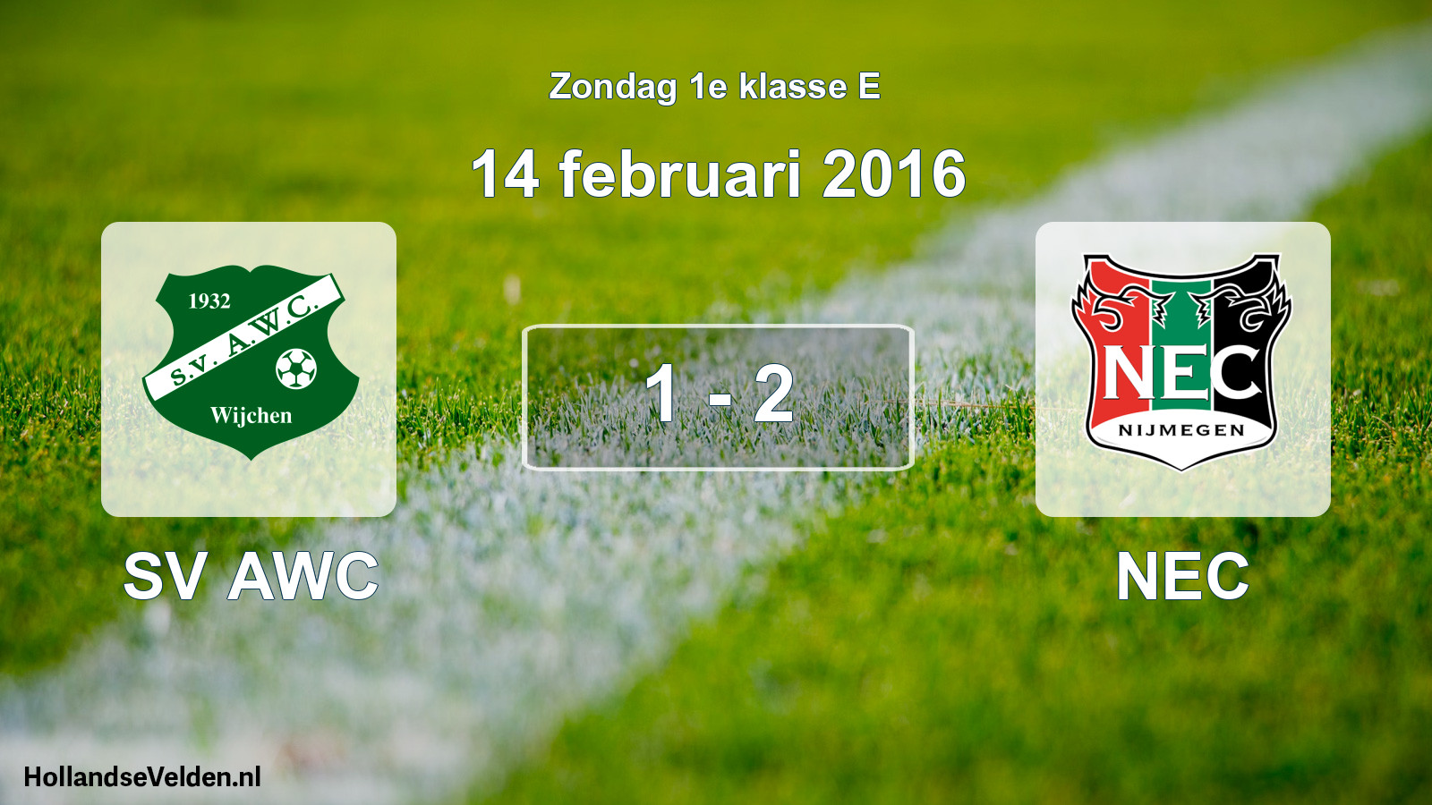 Total number of matches played: SV AWC - NEC 1 - 2 (14 February 2016)