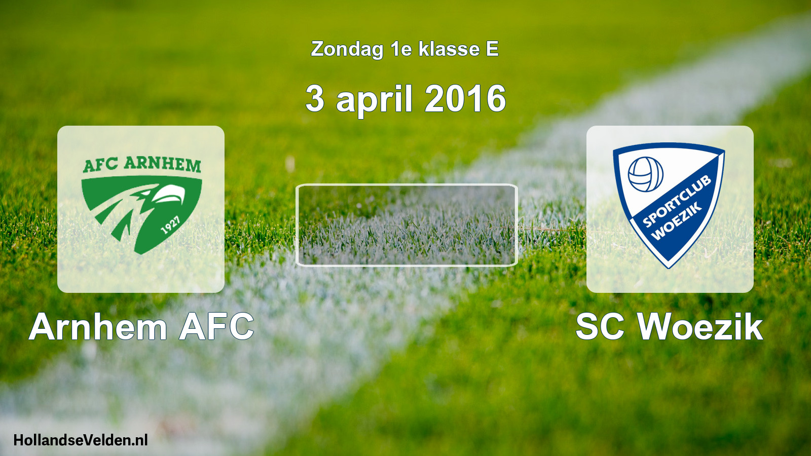 Scheduled Match: Arnhem AFC - SC Woezik (3 April 2016)