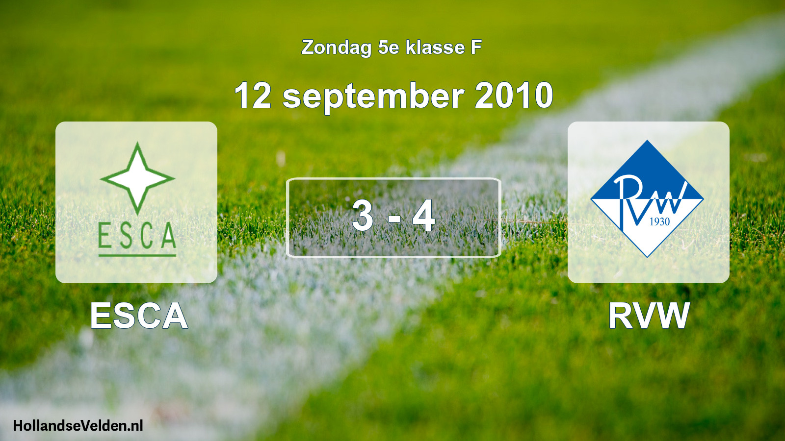 Total number of matches played: ESCA - RVW 3 - 4 (12 September 2010)