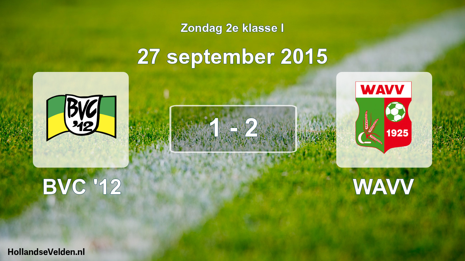 Total number of matches played: BVC '12 - WAVV 1 - 2 (27 September 2015)