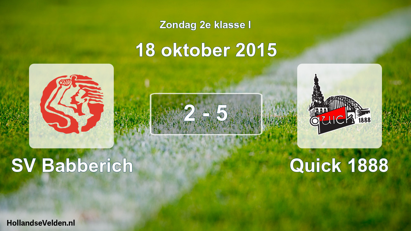 Total number of matches played: SV Babberich - Quick 1888 2 - 5 (18 October 2015)