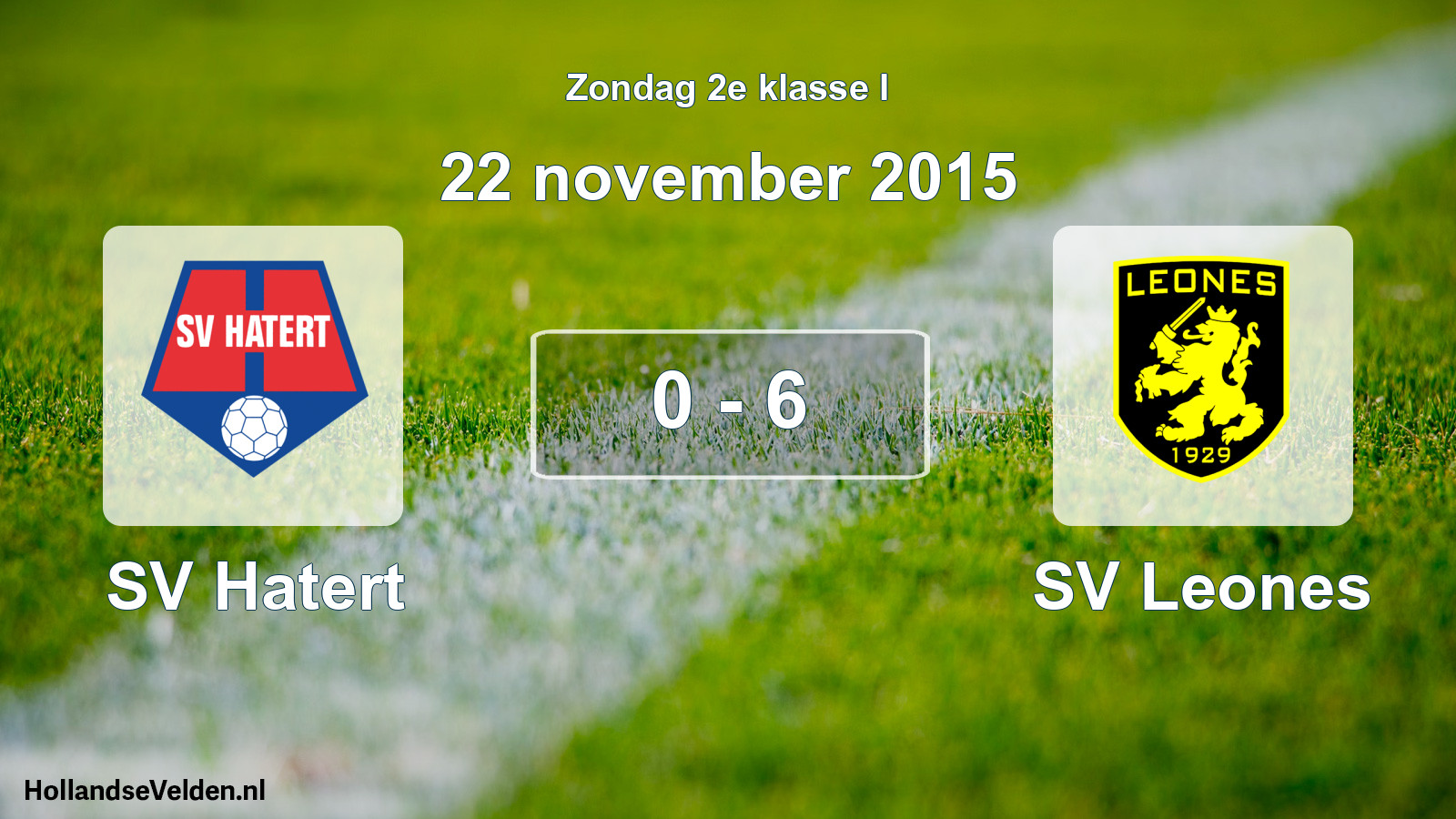 Total number of matches played: SV Hatert - SV Leones 0 - 6 (22 November 2015)