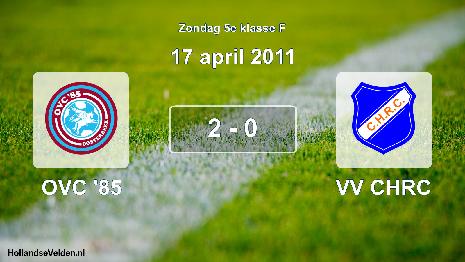 Total number of matches played: OVC '85 - VV CHRC 2 - 0 (17 April 2011)