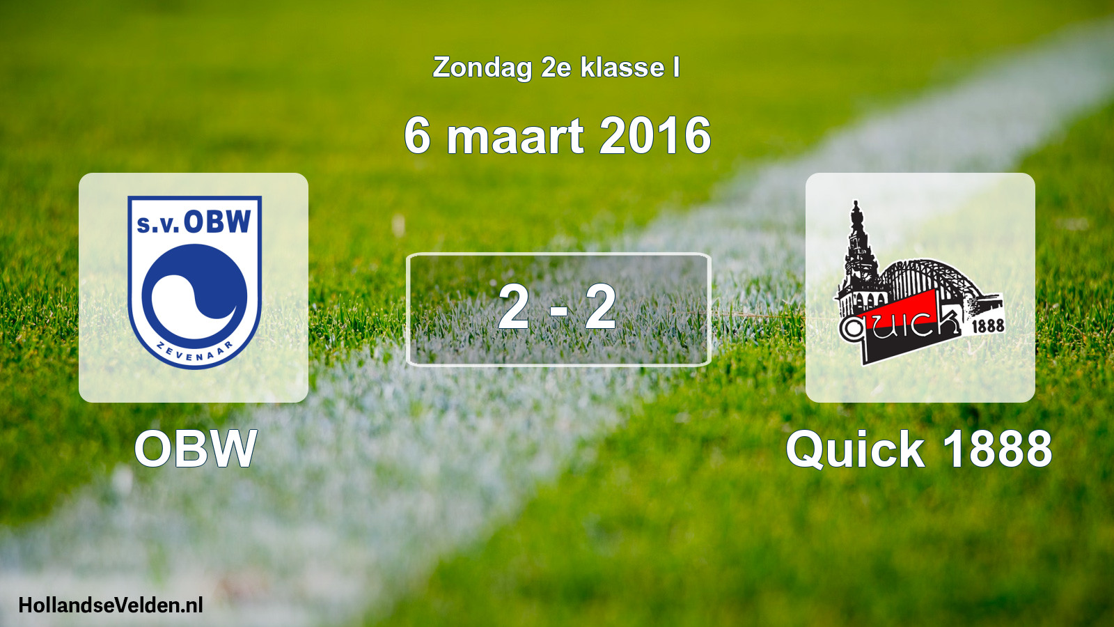 Total number of matches played: OBW - Quick 1888 2 - 2 (6 March 2016)
