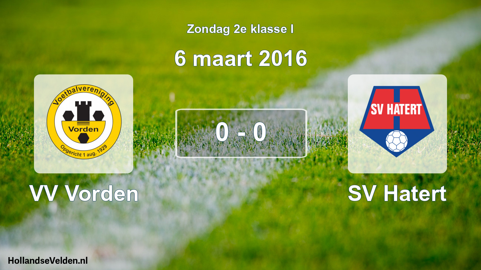 Total number of matches played: VV Vorden - SV Hatert 0 - 0 (6 March 2016)