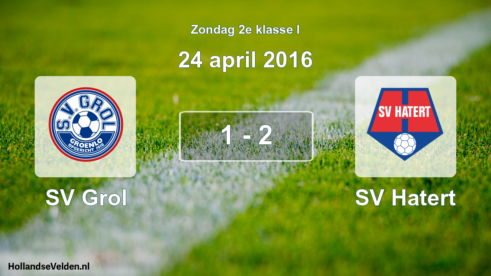 Total number of matches played: SV Grol - SV Hatert 1 - 2 (24 April 2016)
