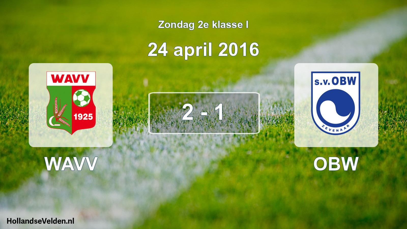 Total number of matches played: WAVV - OBW 2 - 1 (24 April 2016)