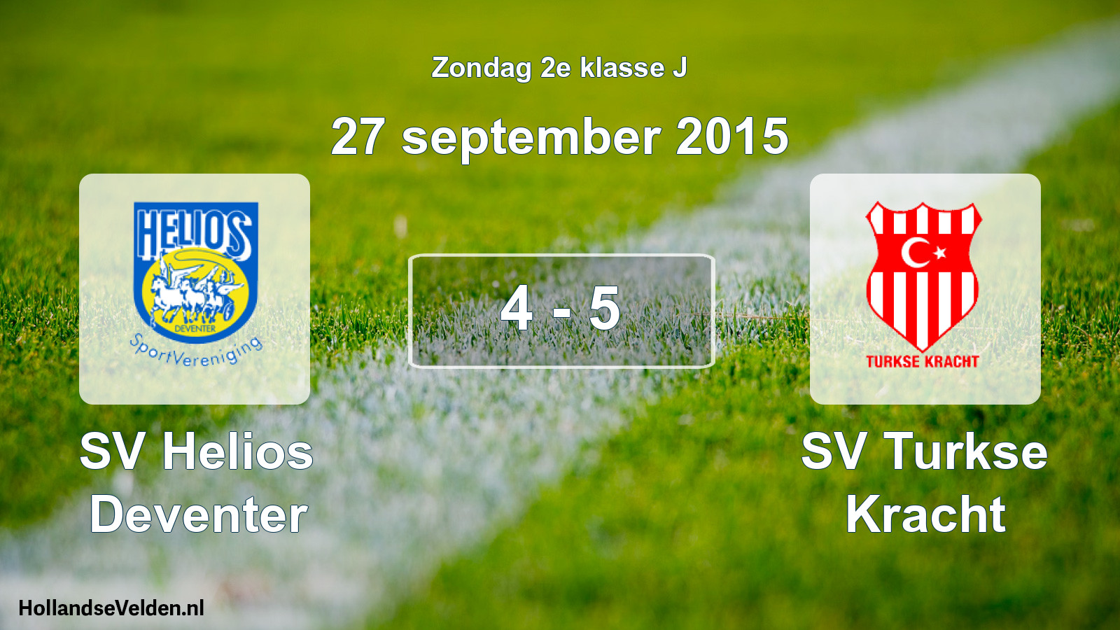 Total number of matches played: SV Helios Deventer - SV Turkse Kracht 4 - 5 (27 September 2015)