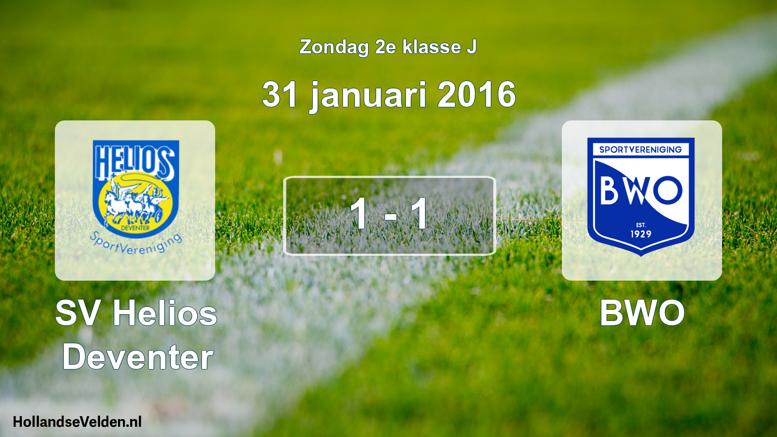 Total number of matches played: SV Helios Deventer - BWO 1 - 1 (31 January 2016)