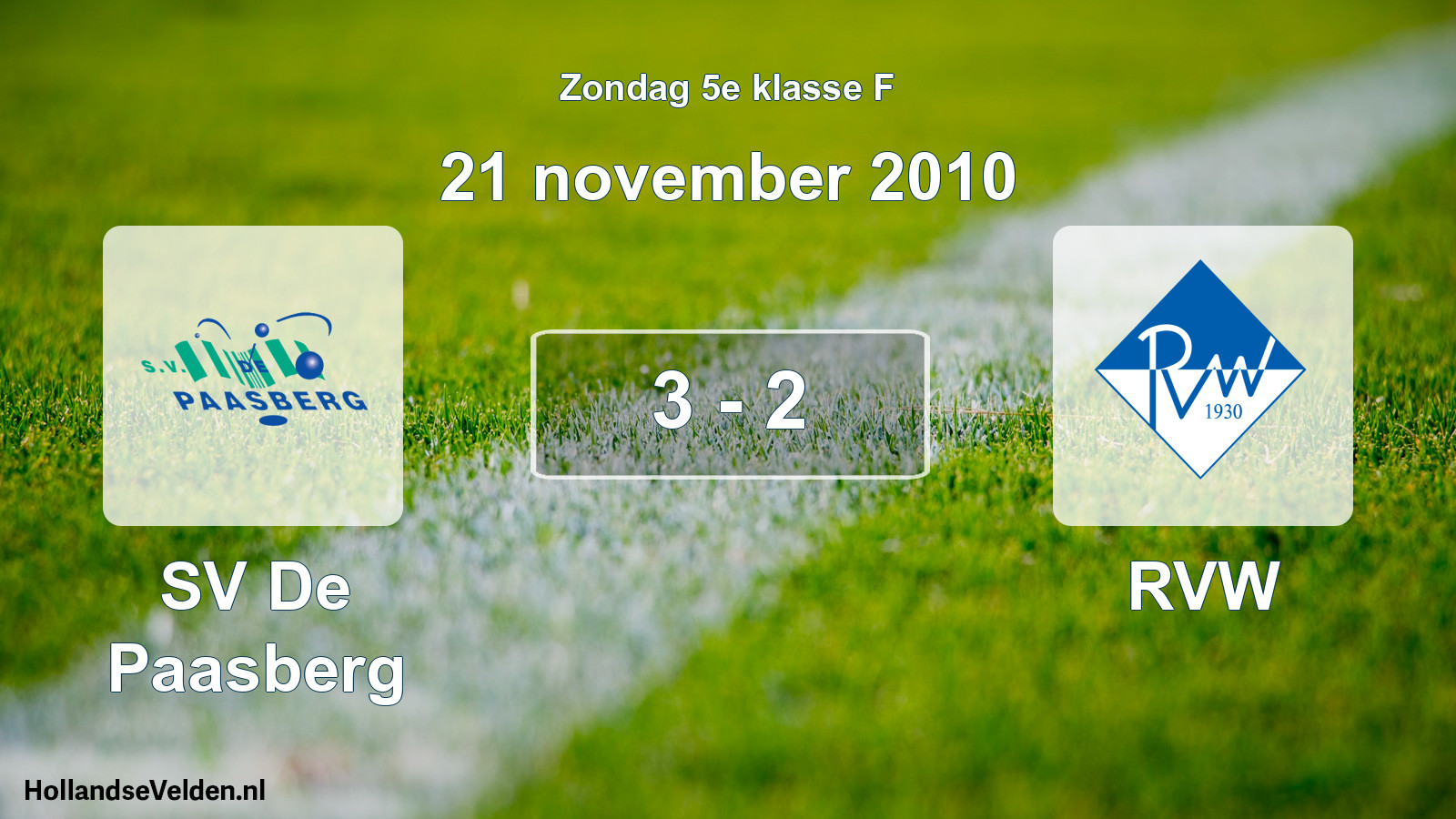 Total number of matches played: SV De Paasberg - RVW 3 - 2 (21 November 2010)