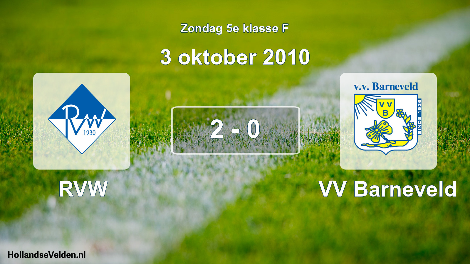 Total number of matches played: RVW - VV Barneveld 2 - 0 (3 October 2010)