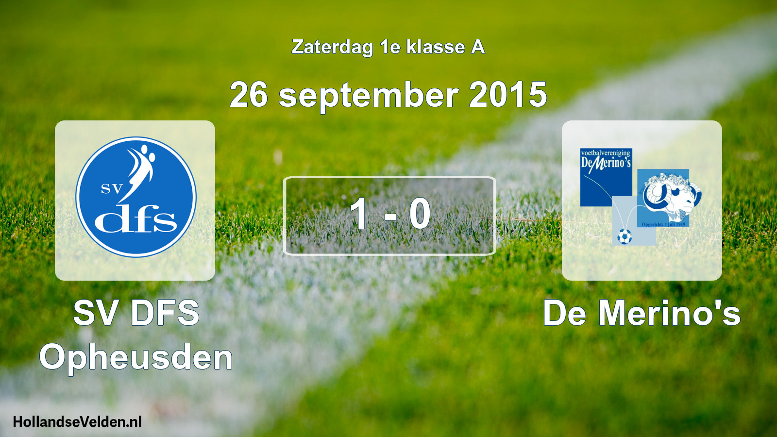 Total number of matches played: SV DFS Opheusden - De Merino's 1 - 0 (26 September 2015)